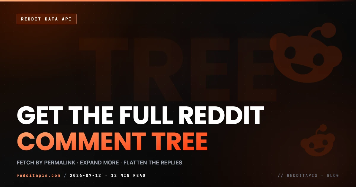 How to get Reddit comments via the API guide, an independent third-party tutorial on fetching a post's full comment tree by permalink, expanding more and morechildren nodes, and flattening nested replies in Python