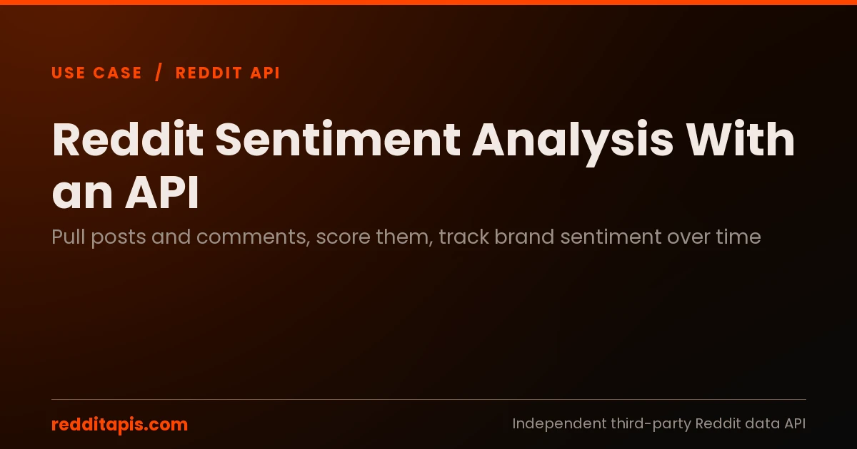 Independent third-party guide to building a Reddit sentiment analysis pipeline, pulling posts and comments for a keyword through a production REST API, scoring them with a model, and tracking brand sentiment over time